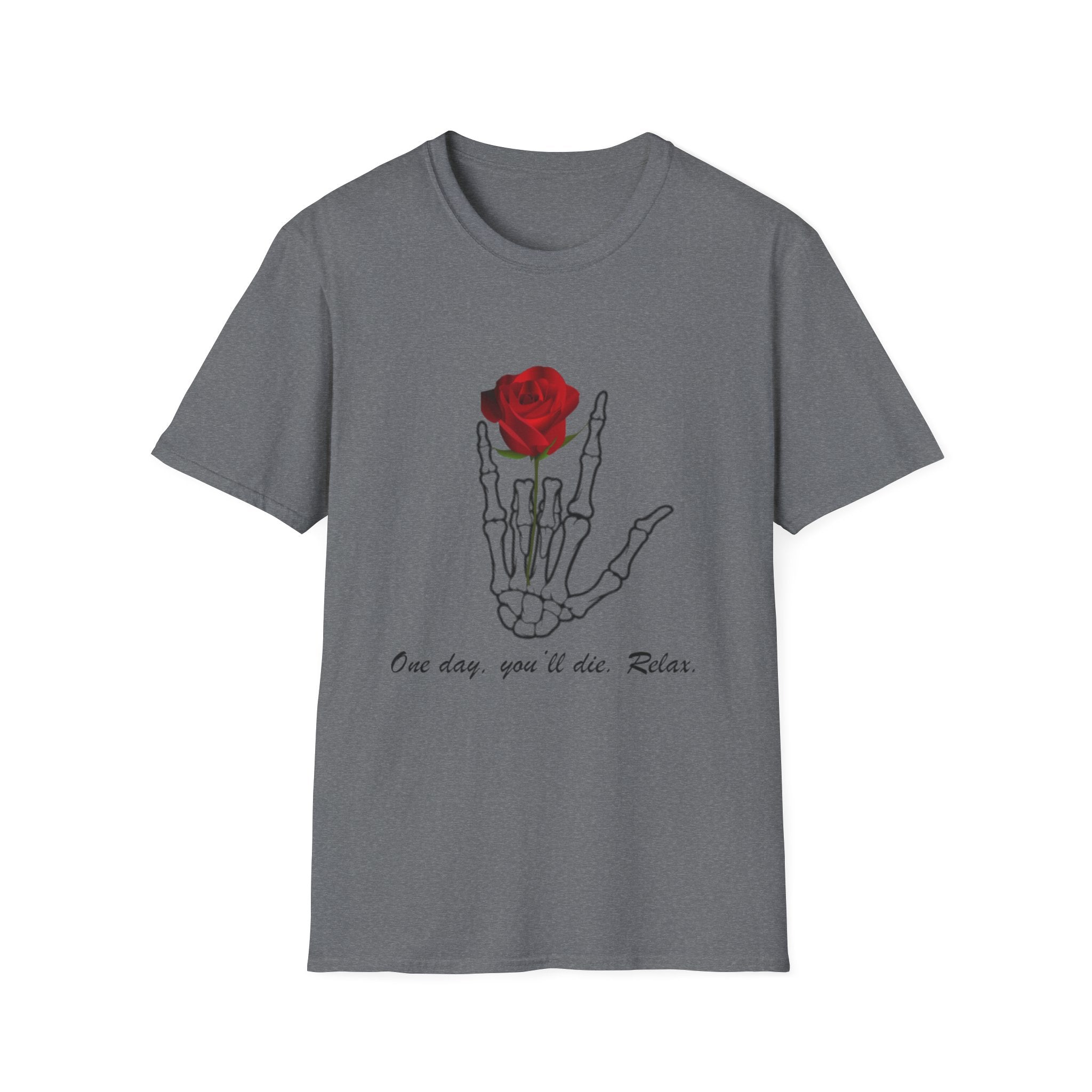Skeleton Hand & Red Rose T-Shirt — 'One day you'll die. Relax.' Gothic Casual Tee